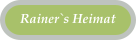 Rainer`s Heimat